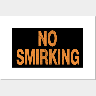 No Smirking Smoking Posters and Art